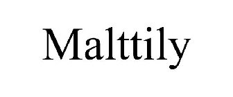 MALTTILY