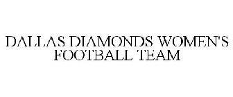 DALLAS DIAMONDS WOMEN'S FOOTBALL TEAM