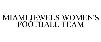 MIAMI JEWELS WOMEN'S FOOTBALL TEAM