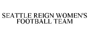 SEATTLE REIGN WOMEN'S FOOTBALL TEAM