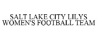 SALT LAKE CITY LILYS WOMEN'S FOOTBALL TEAM