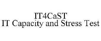 IT4CAST IT CAPACITY AND STRESS TEST