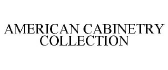 AMERICAN CABINETRY COLLECTION