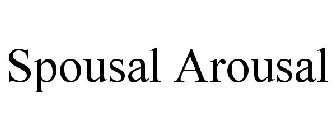 SPOUSAL AROUSAL