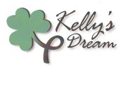 KELLY'S DREAM