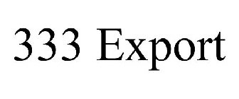 333 EXPORT