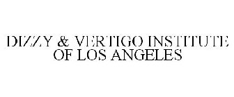 DIZZY & VERTIGO INSTITUTE OF LOS ANGELES