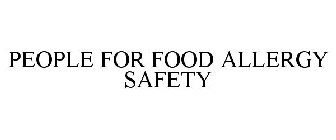 PEOPLE FOR FOOD ALLERGY SAFETY