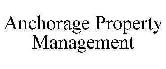 ANCHORAGE PROPERTY MANAGEMENT