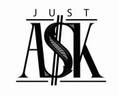 JUST ASK