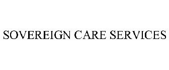 SOVEREIGN CARE SERVICES