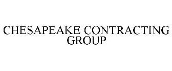 CHESAPEAKE CONTRACTING GROUP