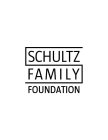 SCHULTZ FAMILY FOUNDATION