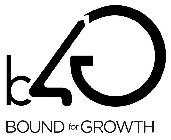 B4G BOUND FOR GROWTH
