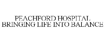 PEACHFORD HOSPITAL BRINGING LIFE INTO BALANCE