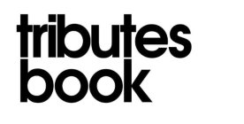 TRIBUTES BOOK
