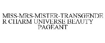 MISS-MRS-MISTER-TRANSGENDER CHARM UNIVERSE BEAUTY PAGEANT