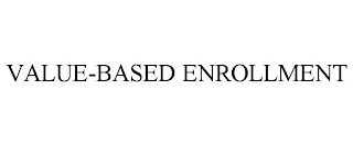 VALUE-BASED ENROLLMENT