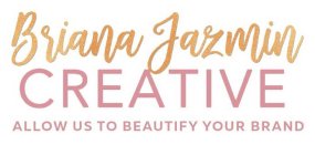 BRIANA JAZMIN CREATIVE ALLOW US TO BEAUTIFY YOUR BRAND