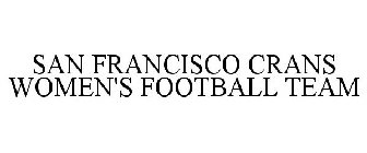 SAN FRANCISCO CRANS WOMEN'S FOOTBALL TEAM