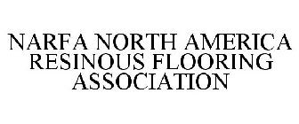 NARFA NORTH AMERICA RESINOUS FLOORING ASSOCIATION