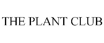 THE PLANT CLUB