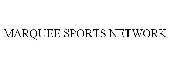 MARQUEE SPORTS NETWORK