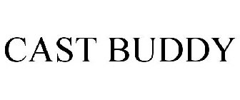 CAST BUDDY