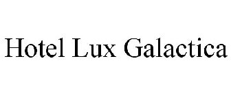 HOTEL LUX GALACTICA