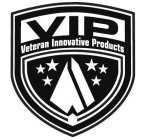 VIP-VETERANS INNOVATIVE PRODUCTS