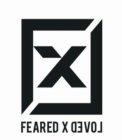 FEARED X LOVED