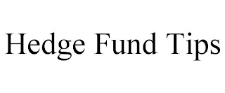 HEDGE FUND TIPS