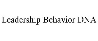 LEADERSHIP BEHAVIOR DNA