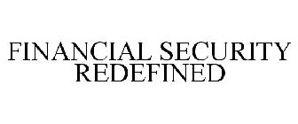 FINANCIAL SECURITY REDEFINED