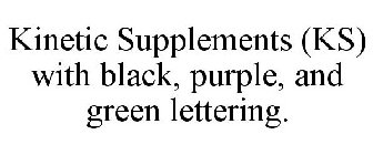 KINETIC SUPPLEMENTS (KS) WITH BLACK, PURPLE, AND GREEN LETTERING.