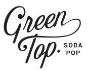 GREEN TOP. SODA POP