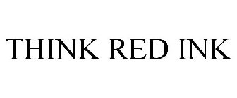THINK RED INK