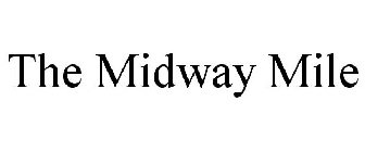 THE MIDWAY MILE