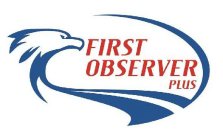 FIRST OBSERVER PLUS