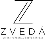 ZVEDÁ WHERE POTENTIAL MEETS PURPOSE