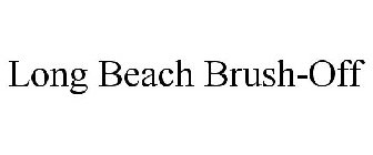 LONG BEACH BRUSH-OFF