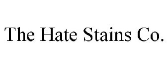 THE HATE STAINS CO.
