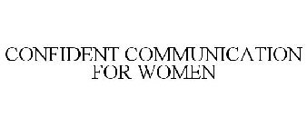 CONFIDENT COMMUNICATION FOR WOMEN