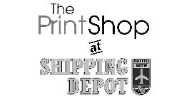 THE PRINT SHOP AT SHIPPING DEPOT SHIPPING DEPOT SD