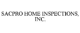 SACPRO HOME INSPECTIONS, INC.