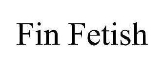FIN FETISH