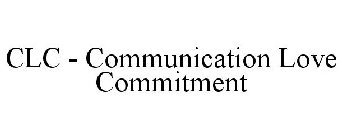 CLC - COMMUNICATION LOVE COMMITMENT