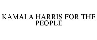 KAMALA HARRIS FOR THE PEOPLE