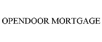 OPENDOOR MORTGAGE