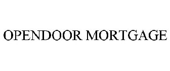 OPENDOOR MORTGAGE